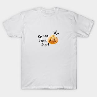 KOREAN GARLIC BREAD T-Shirt